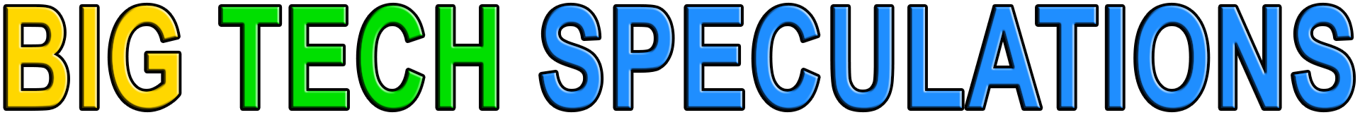 BIG TECH SPECULATIONS